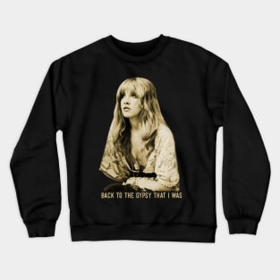 Stevie Nicks Back To The Gypsy That I Was Crewneck Sweatshirt